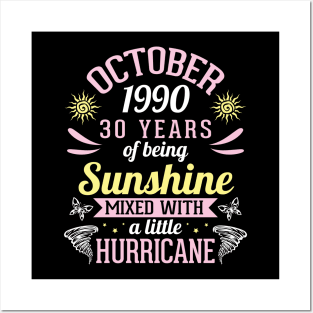 October 1990 Happy 30 Years Of Being Sunshine Mixed A Little Hurricane Birthday To Me You Posters and Art